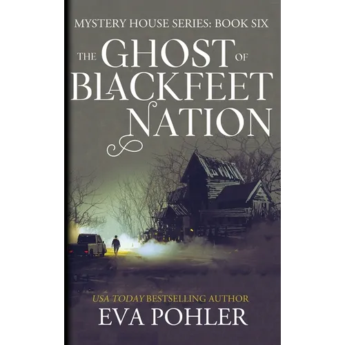 The Ghost of Blackfeet Nation