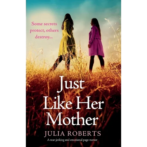 Just Like Her Mother: A tear-jerking and emotional page-turner