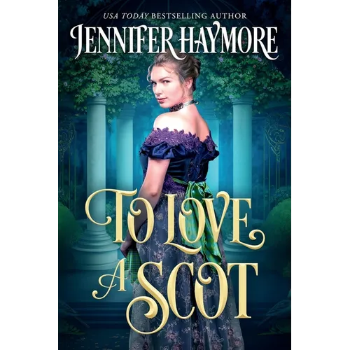 To Love a Scot: A Regency Historical Romance