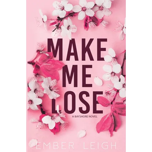 Make Me Lose (Alternate Paperback)