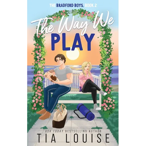 The Way We Play: A small-town, best friend's brother romance.