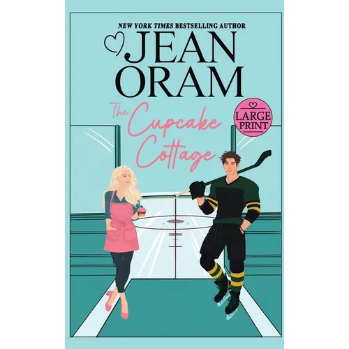 The Cupcake Cottage: A Fake Relationship Hockey Romance