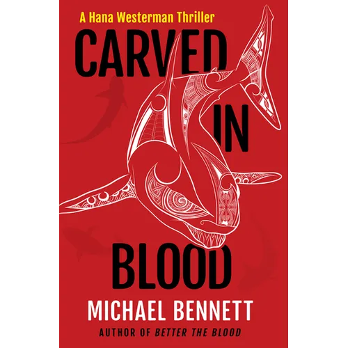 Carved in Blood: A Hana Westerman Thriller