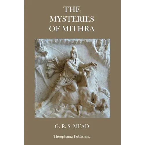 The Mysteries of Mithra