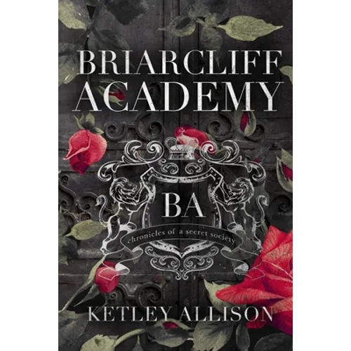 Briarcliff Academy: Chronicles of a Secret Society