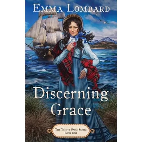 Discerning Grace (The White Sails Series Book 1)