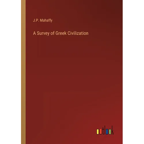 A Survey of Greek Civilization