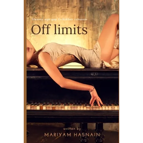 Off limits: Steamy, Age-Gap, Forbidden Romance