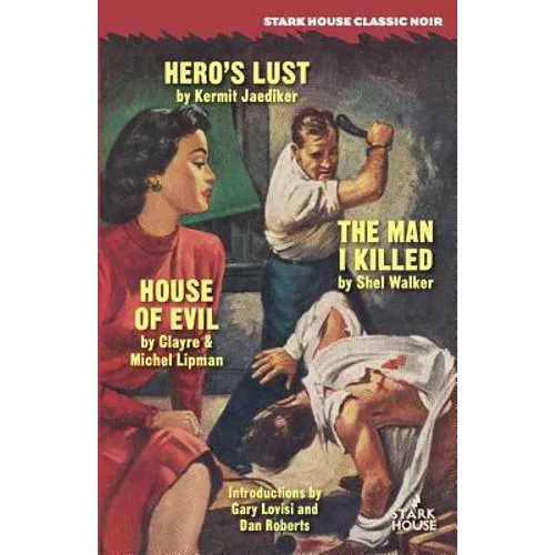 Hero's Lust / The Man I Killed / House of Evil