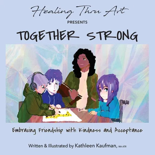 Together Strong: Embracing Friendship with Kindness and Acceptance