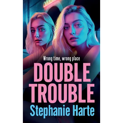 Double Trouble