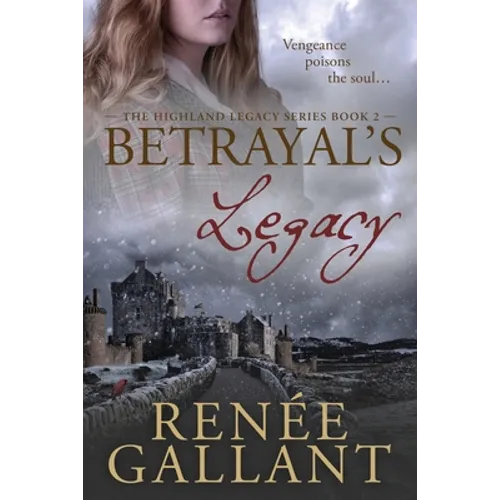 Betrayal's Legacy: (The Highland Legacy Series book 2)