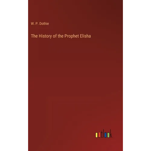 The History of the Prophet Elisha
