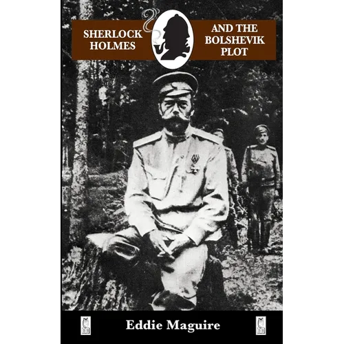 Sherlock Holmes and the Bolshevik Plot