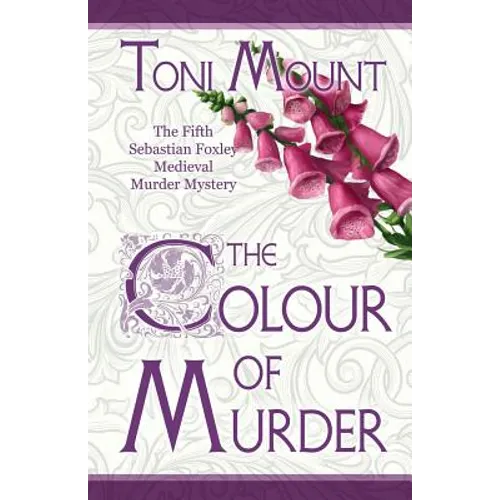 The Colour of Murder: A Sebastian Foxley Medieval Murder Mystery