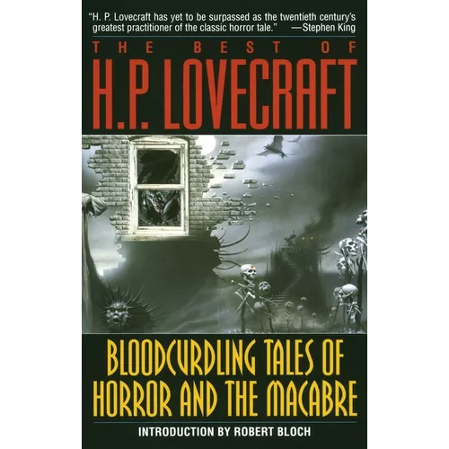 Bloodcurdling Tales of Horror and the Macabre: The Best of H. P. Lovecraft