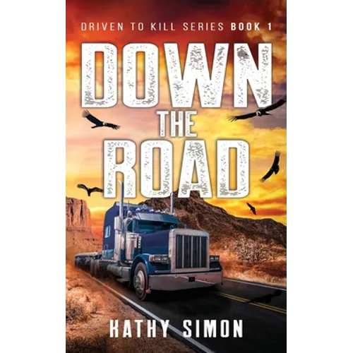 Down the Road: Driven to Kill Book 1