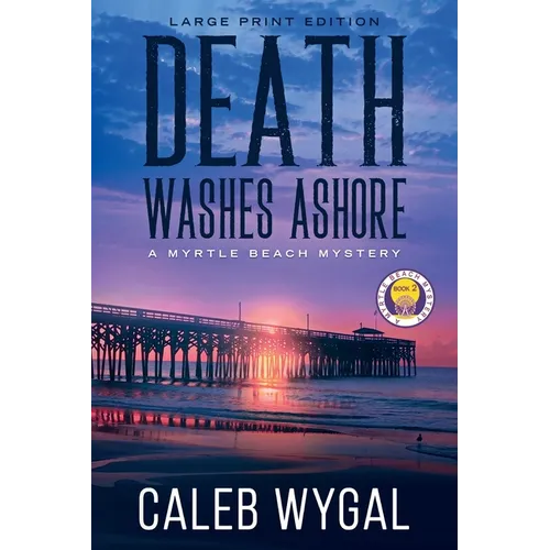 Death Washes Ashore - Large Print Edition: A Myrtle Beach Mystery