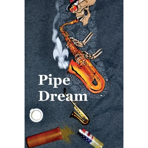 Pipe Dream: A very thin slice of life about advertising and death