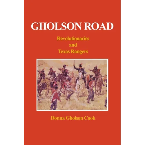 Gholson Road: Revolutionaries and Texas Rangers
