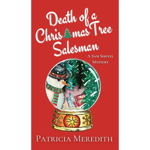 Death of a Christmas Tree Salesman: A Sam Shovel Mystery