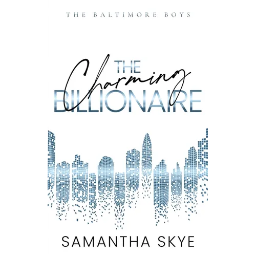 The Charming Billionaire: An opposites attract billionaire romance