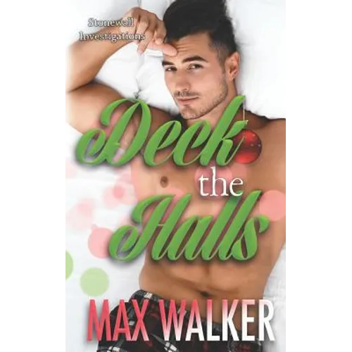 Deck the Halls: A Stonewall Investigations Story