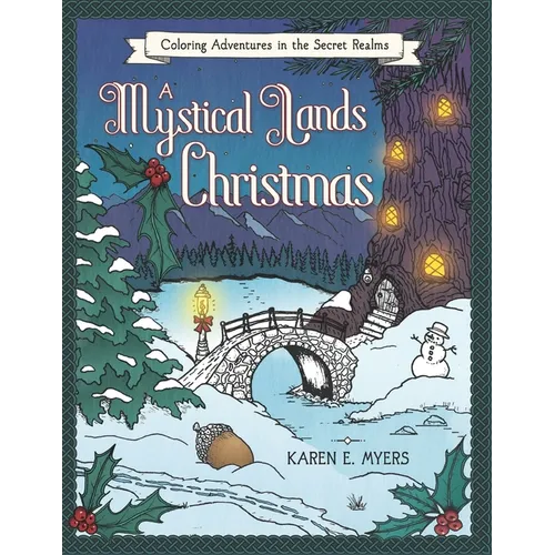 A Mystical Lands Christmas: Coloring Adventures in the Secret Realms
