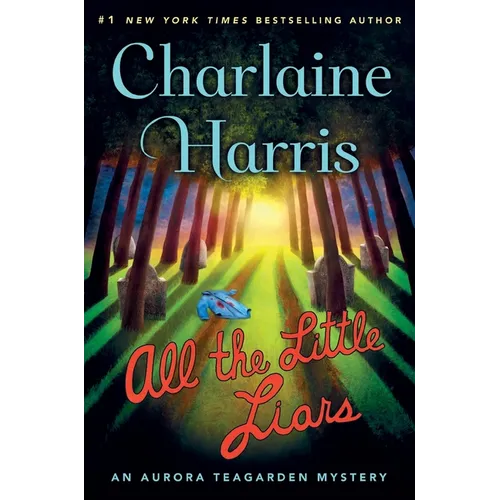 All the Little Liars: An Aurora Teagarden Mystery