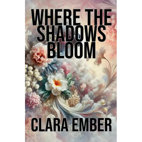 Where the Shadows Bloom