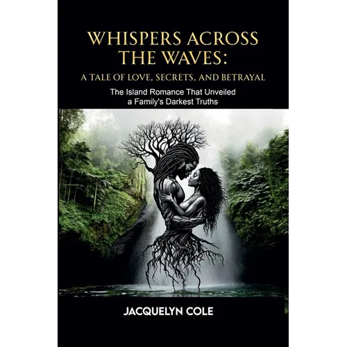 Whispers Across the Waves: A Tale of Love, Secrets, and Betrayal