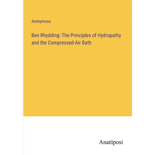 Ben Rhydding: The Principles of Hydropathy and the Compressed-Air Bath