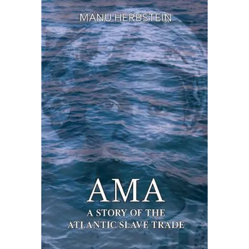 Ama, a Story of the Atlantic Slave Trade
