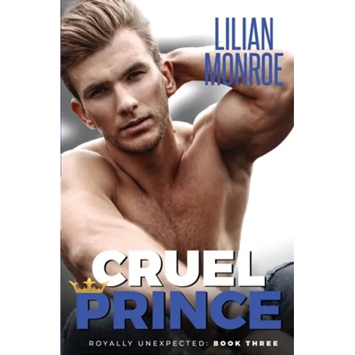 Cruel Prince: An Accidental Pregnancy Romance