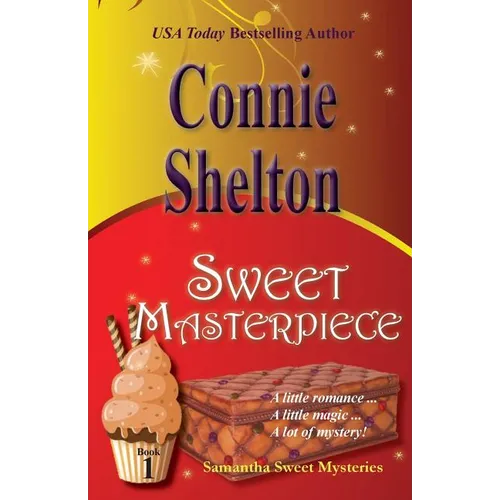 Sweet Masterpiece: Samantha Sweet Mysteries, Book 1