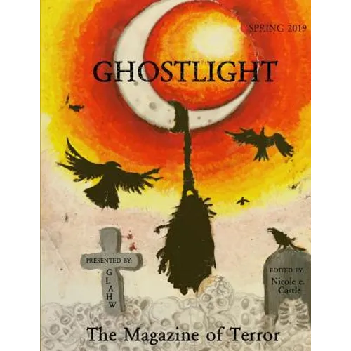 Ghostlight, The Magazine of Terror: Spring 2019 (#5)