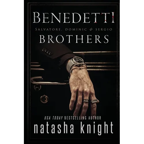 The Benedetti Brothers: a Dark Mafia Romance