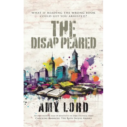 The Disappeared: A page-turning bleak, dystopian fiction about survival and resistance