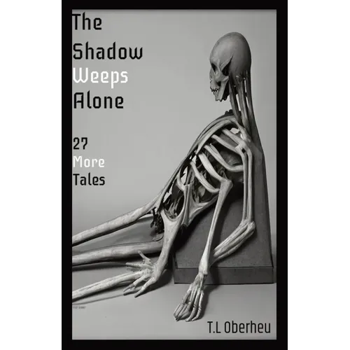 The Shadow Weeps Alone