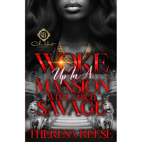 Woke Up In A Mansion With A Rich Savage: An African American Romance