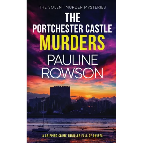 THE PORTCHESTER CASTLE MURDERS a gripping crime thriller full of twists