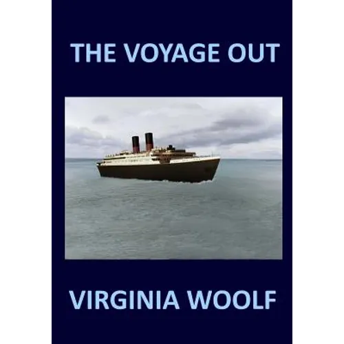 THE VOYAGE OUT Virginia Woolf