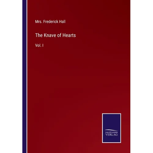 The Knave of Hearts: Vol. I