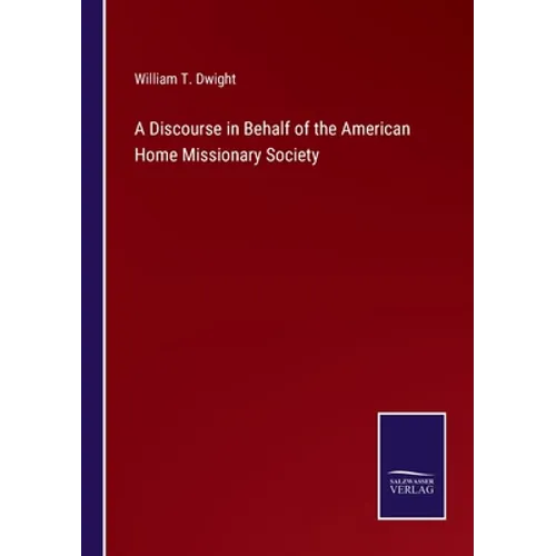 A Discourse in Behalf of the American Home Missionary Society