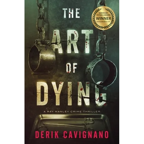 The Art of Dying: A Ray Hanley Crime Thriller