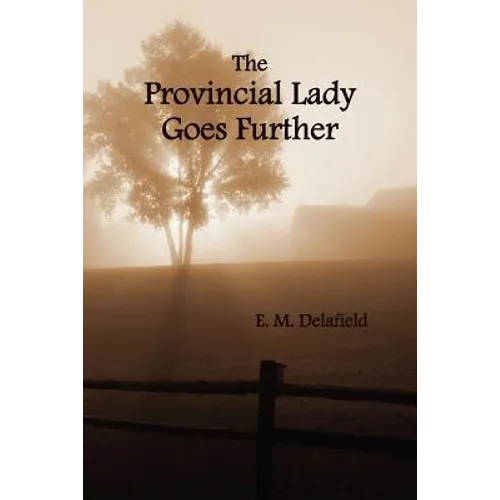The Provincial Lady Goes Further, (Fully Illustrated)