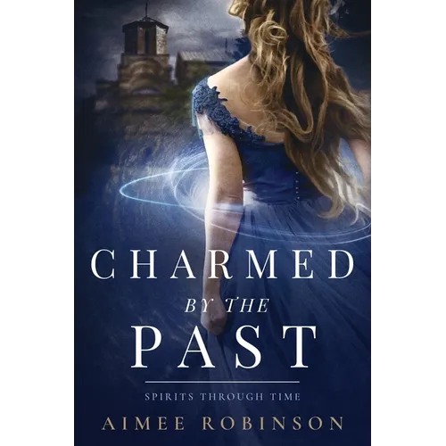 Charmed by the Past: A Time Travel Romance