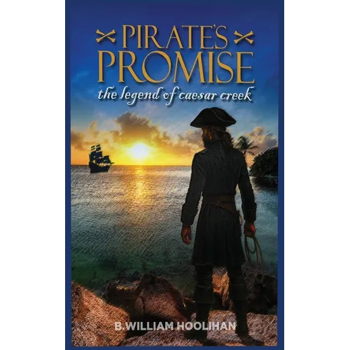 Pirate's Promise: The Legend of Caesar Creek: The Legend of Caesar Creek