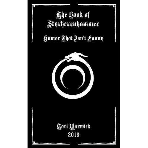 The Book of Styxhexenhammer: Humor That Isn't Funny