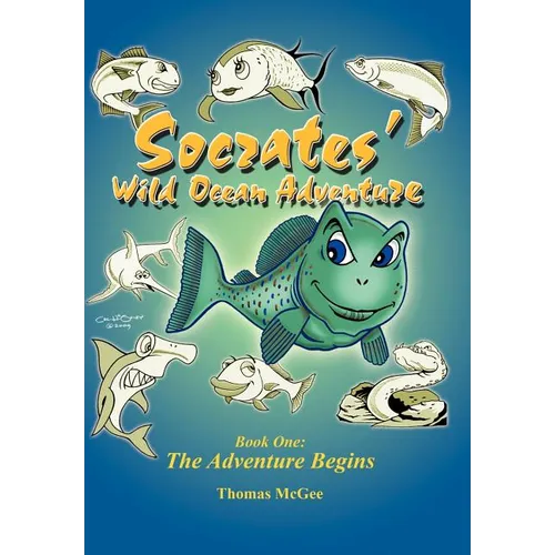 Socrates' Wild Ocean Adventure: Book One: The Adventure Begins